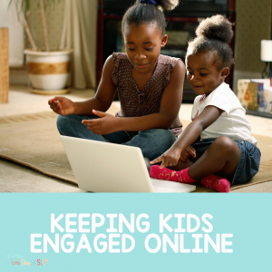 Keeping Kids engaged online